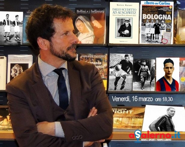 “Dallo scudetto ad Auschwitz”, Sergio Mari presenta il libro di Marani - aSalerno.it