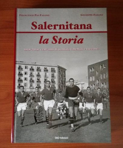 Ecco l’opera omnia, sarà presentato alla città il libro “Salernitana, la Storia” - aSalerno.it