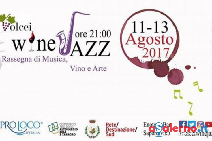 Il “Volcei Wine Jazz” a Buccino l’11, 12 e 13 Agosto - aSalerno.it