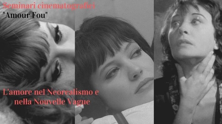 “Amour Fou”: l’amore nel cinema neorealista e nella Nouvelle Vague - aSalerno.it